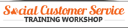 Social Customer Service Training Workshop