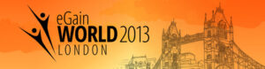 eGain World 2013: FREE event