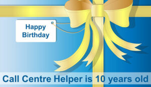 Happy 10th Birthday, Call Centre Helper