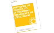 White paper: Investigating the Current State of Performance Management in the Contact Centre