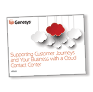 Ebook – Supporting Customer Journeys and Your Business with a Cloud Contact Center