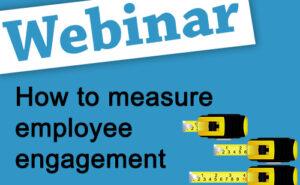 Recorded Webinar: How to Measure Employee Engagement