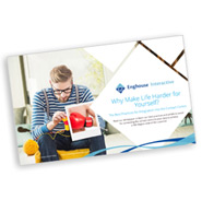 White Paper: Why Make Life Harder For Yourself