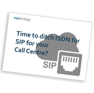 White Paper: Is it Time Your Call Centre Ditched ISDN for SIP?