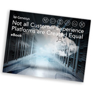 eBook: Not All Customer Experience Platforms Are Created Equal