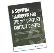 White Paper: A Survival Handbook For The 21st Century Contact Centre
