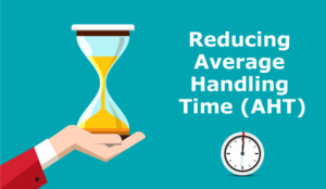 32 Tips for Reducing Average Handling Time (AHT)