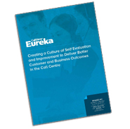 White Paper: Creating a Culture of Self Evaluation and Improvement to Deliver Better Customer and Business Outcomes in the Call Centre