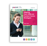 White Paper: Aligning Your CRM and Contact Centre Strategies