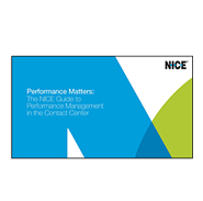 Performance Matters: The NICE Guide to Performance Management in the Contact Centre
