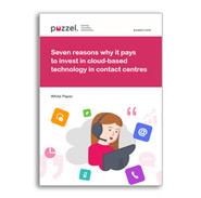 White Paper: 7 Reasons Why It Pays to Invest in Cloud-Based Technology in Contact Centres