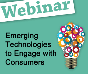 Recorded Webinar: Emerging Technologies to Engage with Consumers