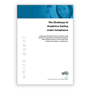 White Paper: The Challenge of Predictive Dialing under Compliance