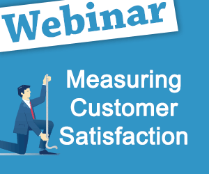 Recorded Webinar: Measuring Customer Satisfaction