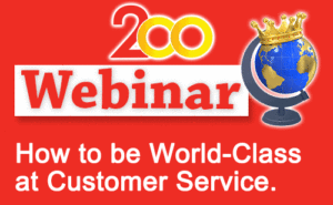 Recorded Webinar: How to Be World Class at Customer Service