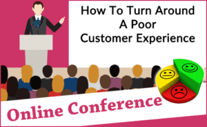 Recorded Webinar: How To Turn Around A Poor Customer Experience