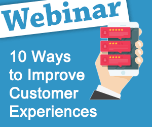 Recorded Webinar: 10 Techniques to Improve Customer Experience