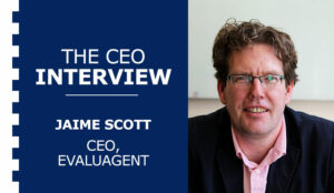 The CEO Interview: Jaime Scott at EvaluAgent