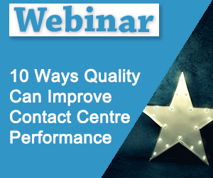 Recorded Webinar: 10 Ways Quality Can Improve Contact Centre Performance