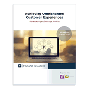White Paper: Achieving Omnichannel Customer Experiences – Advanced Agent Desktops Are Key