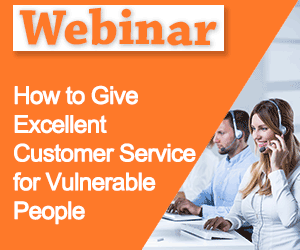 Recorded Webinar: Giving Excellent Customer Service to Vulnerable People