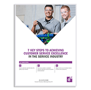 White Paper: 7 Key Steps to Achieving Customer Service Excellence in the Service Industry