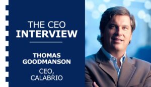 The CEO Interview: Thomas Goodmanson at Calabrio