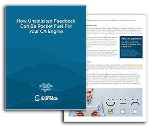 White Paper: How Unsolicited Feedback Can Be Rocket Fuel for Your CX Engine