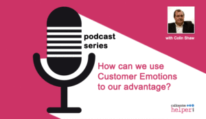 Podcast: How Can You Use Customer Emotions to Your Advantage?