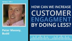 Podcast: How can We Increase Customer Engagement by Doing Less