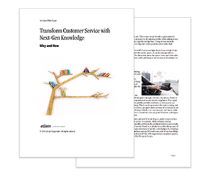 White Paper: Transform Customer Service With Next-Gen Knowledge