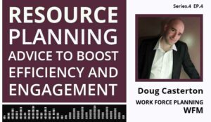 Podcast – Resource Planning Advice to Boost Efficiency and Engagement