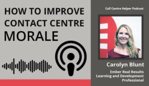 Podcast – How to Improve Contact Centre Morale