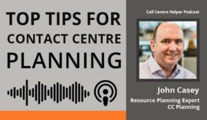 Podcast – Top Tips for Contact Centre Planning