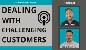 Podcast – Dealing With Challenging Customers