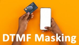 What Is DTMF Masking?