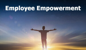 What Is Employee Empowerment?