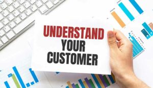 3 Steps to Better Understanding Your Customers
