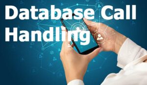 What Is Database Call Handling?