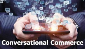 What Is Conversational Commerce?