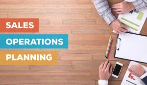 What Is Sales and Operations Planning (S&OP)?
