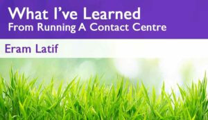 What I’ve Learned From Running a Contact Centre – Grass-Root Progression