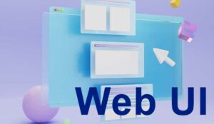 What Is a Web UI?