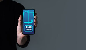 Your Business Is at Risk From SMS Fraud