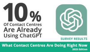 10% of Contact Centres Already Using ChatGPT – How Do You Compare?