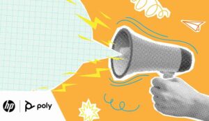 HP and Poly Solutions Deliver Enhanced Flexibility