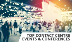 The Top Contact Centre Events and Conferences for 2025 and 2026