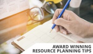 7 Top Tips From an Award-Winning Resource Planning Manager