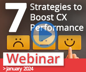 Recorded Webinar: 7 Strategies to Boost CX Performance
