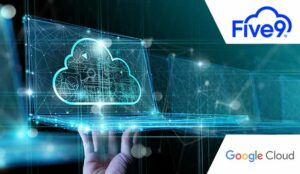 Five9 Intelligent CX Platform Available on Google Cloud Marketplace